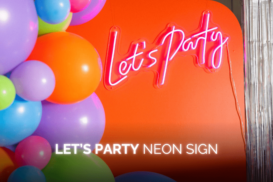 Let’s Party Neon Sign and Neon Light