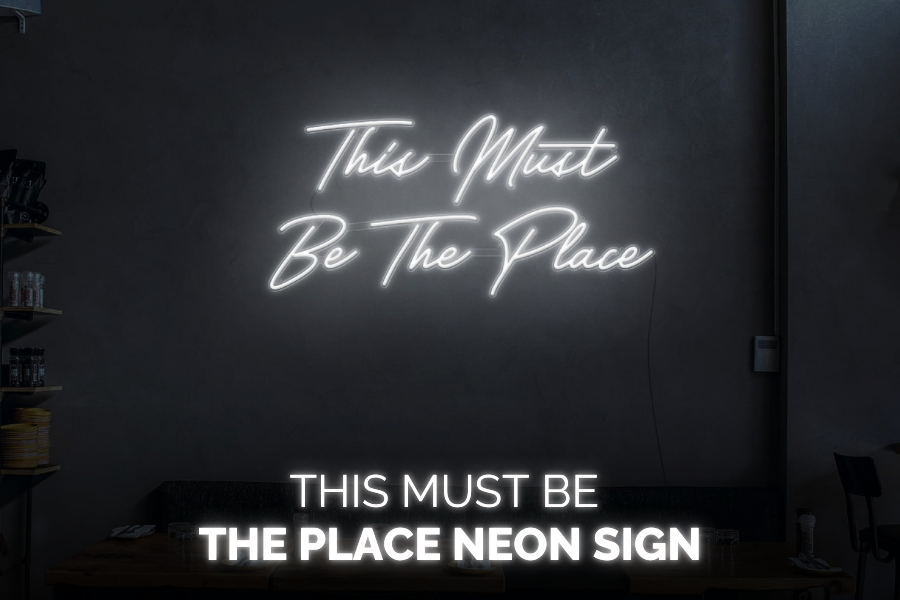 This Must Be the Place Neon Signs